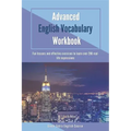 Advanced English Vocabulary Workbook: Fun lessons and effective exercises to learn over 280 real-life expressions