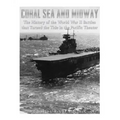 Coral Sea and Midway: The History of the World War II Battles that Turned the Tide in the Pacific Theater