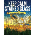 Keep Calm Stained Glass Coloring Book