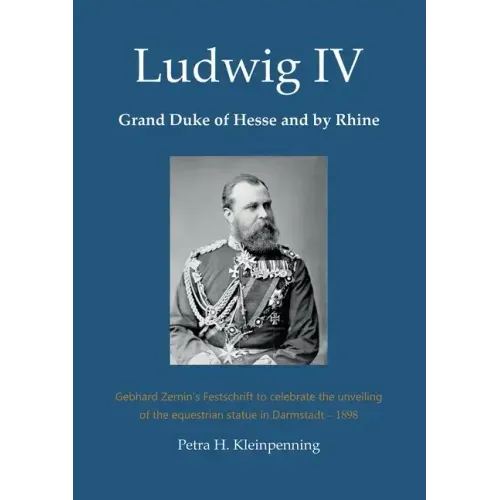 Ludwig IV, Grand Duke of Hesse and by Rhine: Gebhard Zernin's Festschrift to celebrate the unveiling of the equestrian statue in Darmstadt - 1898