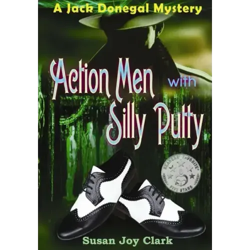 Action Men with Silly Putty: A Jack Donegal Mystery