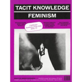 Tacit Knowledge: Post Studio/Feminism: Calarts 1970-1977