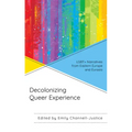 Decolonizing Queer Experience: LGBT+ Narratives from Eastern Europe and Eurasia