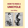 How to Ride a Unicycle