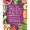 She Does Keto: The Complete Ketogenic Diet for Women