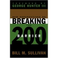 New Perspectives on Breaking the 200 Barrier
