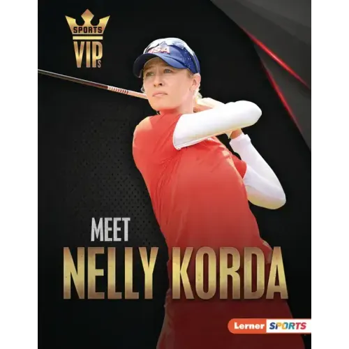 Meet Nelly Korda: Golf Superstar