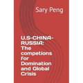 U.S-China-Russia: The competions for Domination and Global Crisis