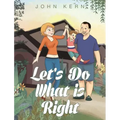 Let's Do What is Right
