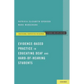 Evidence-Based Practice in Educating Deaf and Hard-Of-Hearing Students