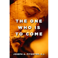 The One Who Is to Come