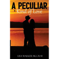 A Peculiar Kind of Love