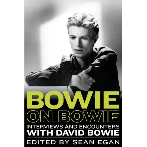 Bowie on Bowie: Interviews and Encounters with David Bowie