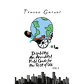 Disability: An Anecdotal Field Guide for the Rest of Us Volume 1