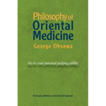 Philosophy of Oriental Medicine: Key to Your Personal Judging Ability