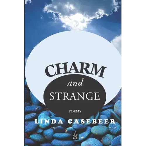 Charm and Strange: Poems