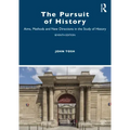 The Pursuit of History: Aims, Methods and New Directions in the Study of History