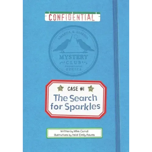 The Search for Sparkles: A Mystery Club Adventure