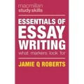 Essentials of Essay Writing: What Markers Look For