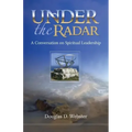 Under the Radar: A Conversation on Spiritual Leadership