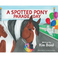 A Spotted Pony Parade Day