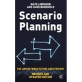 Scenario Planning - Revised and Updated: The Link Between Future and Strategy