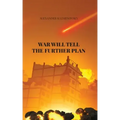 War Will Tell the Further Plan