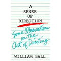 Sense of Direction: Some Observations on the Art of Directing