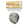 Mindset Millionaires