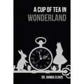A Cup of Tea in Wonderland