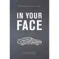 In Your Face: An Insider's Explosive Account of the Takata Airbag Scandal