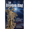 Let Freedom Ring: A 40-Day Tactical Training for Freedom from the Devil