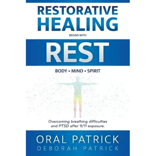 Restorative Healing Begins with Rest: Overcoming Breathing Difficulties and Ptsd After 9/11 Exposure