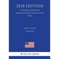 Safety Glazing Standards (US Federal Railroad Administration Regulation) (FRA) (2018 Edition)