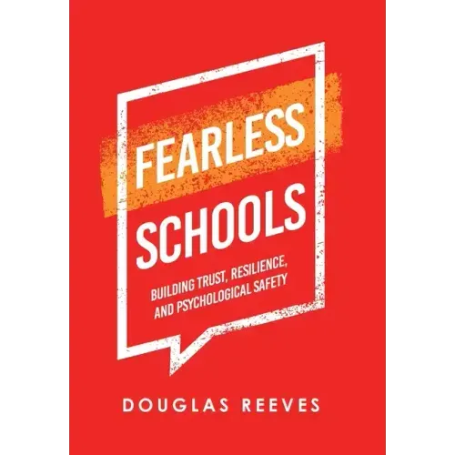 Fearless Schools: Building Trust, Resilience, and Psychological Safety
