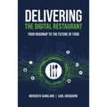 Delivering the Digital Restaurant: Your Roadmap to the Future of Food