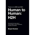 There is No B2B or B2C: It's Human to Human #H2H