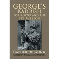 George's Kaddish for Kovno and the Six Million