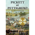 Pickett or Pettigrew?: An Historical Essay