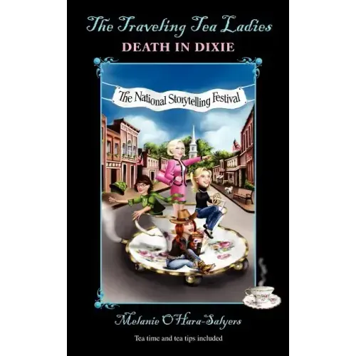 The Traveling Tea Ladies: Death in Dixie