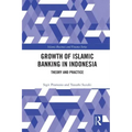 The Growth of Islamic Banking in Indonesia: Theory and Practice
