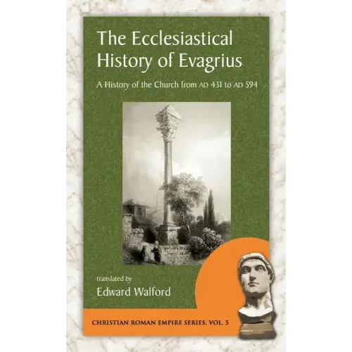 The Ecclesiastical History of Evagrius