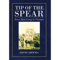 Tip of the Spear: From Boot Camp to Vietnam
