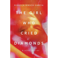 The Girl Who Cried Diamonds & Other Stories