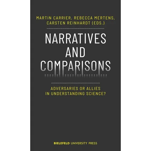 Narratives and Comparisons: Adversaries or Allies in Understanding Science?