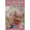 You've Been Called: A Preparatory Book for the Companion Traveling to Lourdes