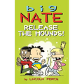Big Nate: Release the Hounds!
