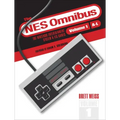 The NES Omnibus: The Nintendo Entertainment System and Its Games, Volume 1 (A-L)