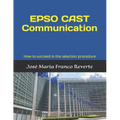 EPSO CAST Communication: How to succeed in the selection procedure