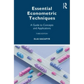 Essential Econometric Techniques: A Guide to Concepts and Applications